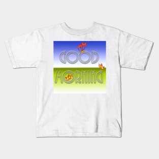 Good morning Kids T-Shirt